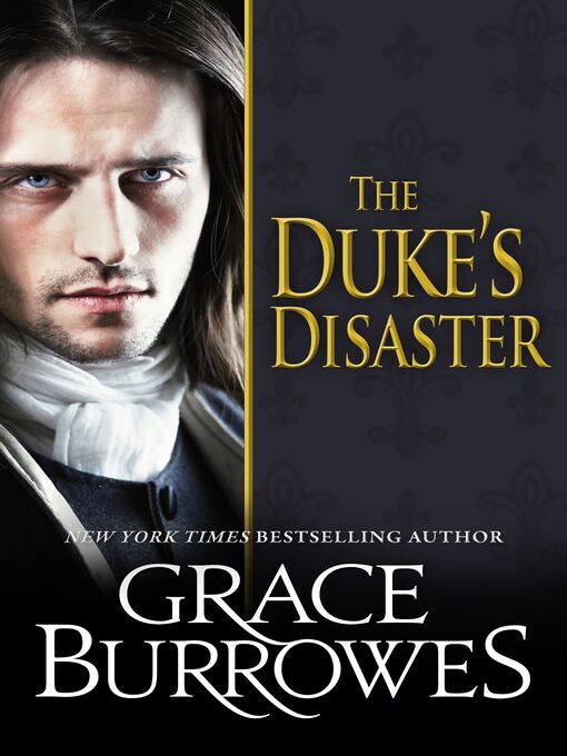 Title details for The Duke's Disaster by Grace Burrowes - Available